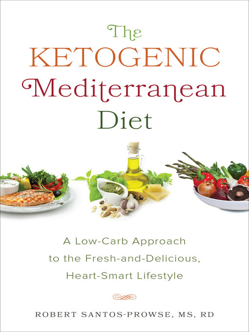 Title details for The Ketogenic Mediterranean Diet by Robert Santos-Prowse - Wait list